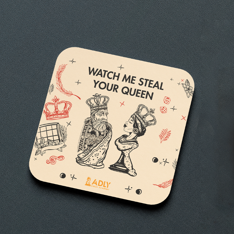 Coaster “Watch Me Steal Your Queen”